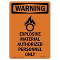 Signmission Safety Sign, OSHA WARNING, 18" Height, Rigid Plastic, Explosive Material, Portrait OS-WS-P-1218-V-13170